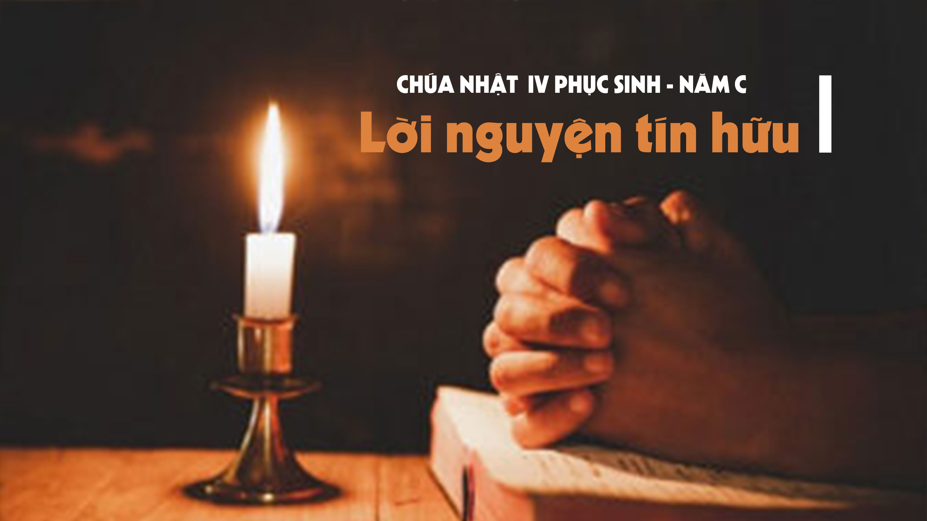 Lời nguyện tín hữu - Chúa nhật IV Phục sinh - năm C